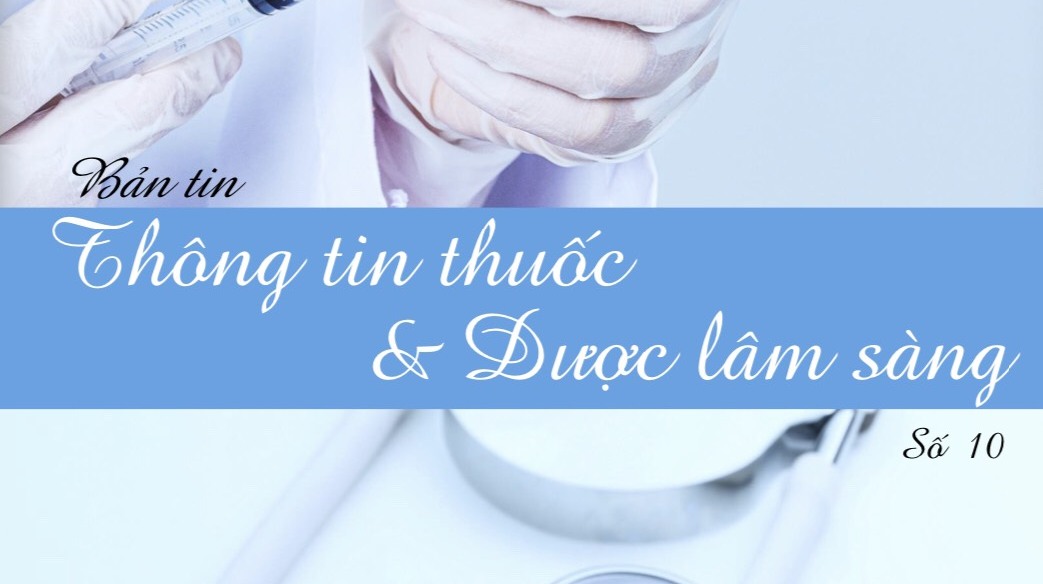Bản tin Thông tin thuốc và Dược lâm sàng